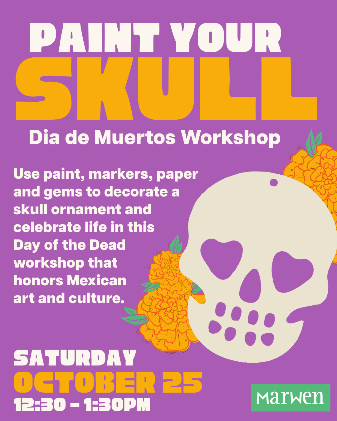 Paint Your Skull: Dia de Muertos Workshop on Saturday, October 25 from 12:30 - 1:30pm