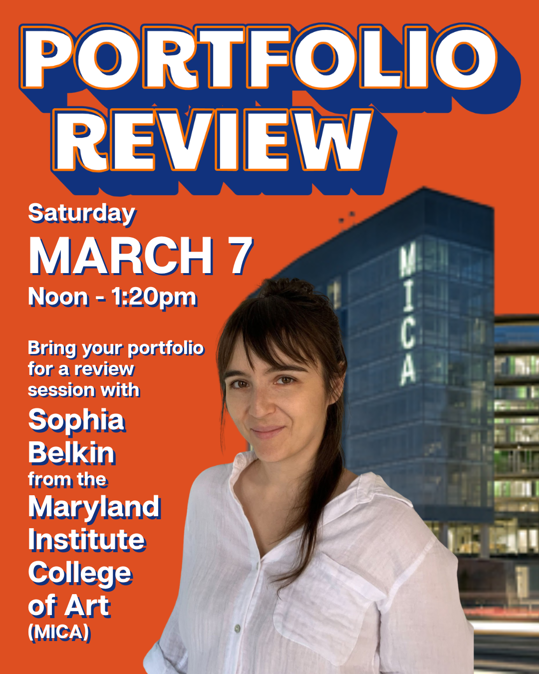 MICA Rep Sophia Belkin will meet with youth to review their portfolios on March 7, 2026 from Noon to 1:30pm