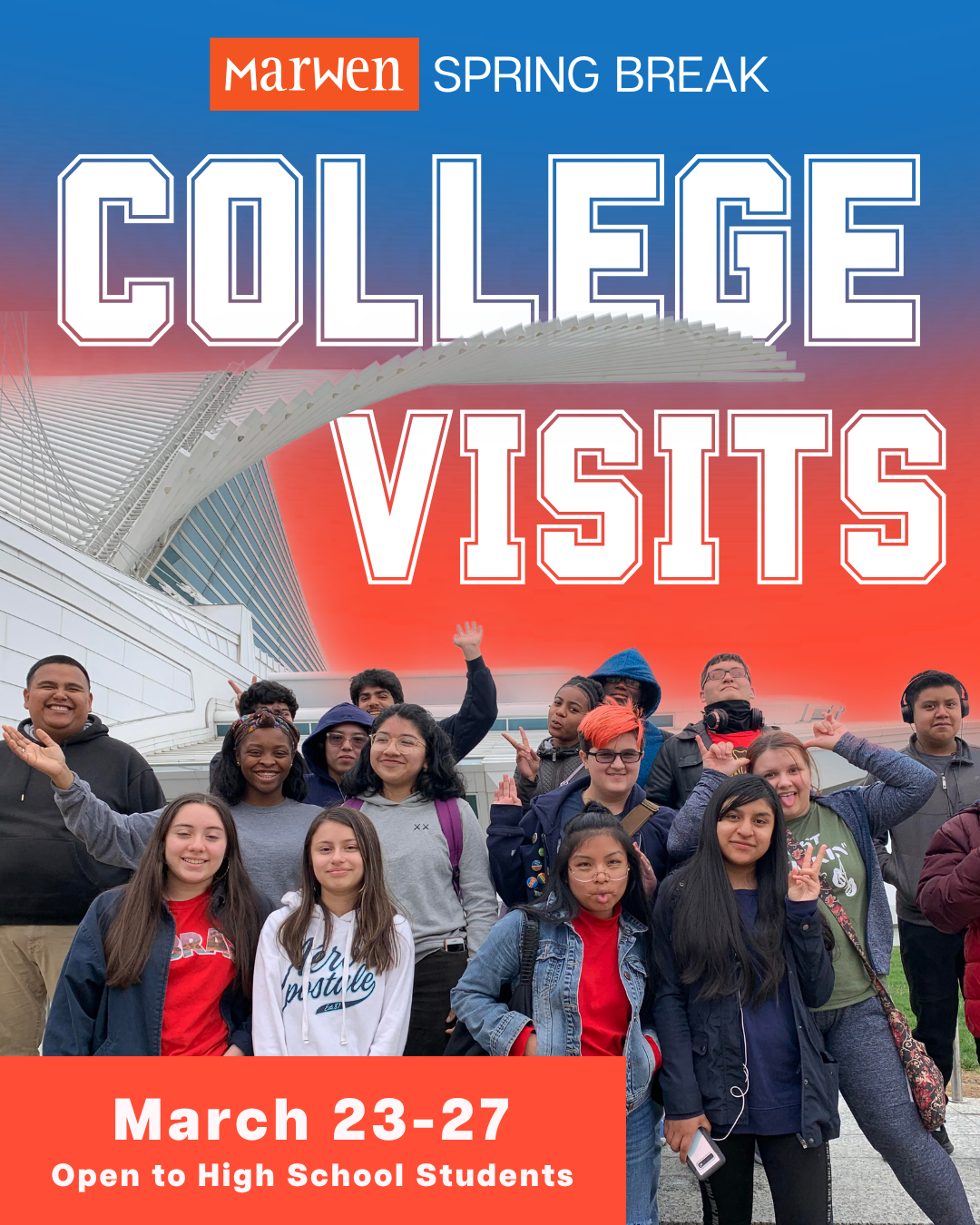 Marwen's college visits for high school students are held during the week of March 23!